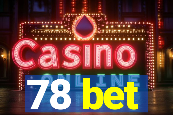 78 bet